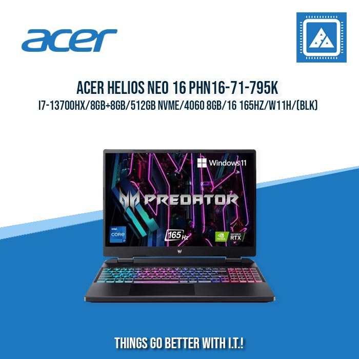 ACER HELIOS NEO 16 PHN16-71-795K I7-13700HX/8GB+8GB/512GB NVME/4060 8GB | BEST FOR GAMING AND AUTOCAD LAPTOP ACER HELIOS NEO 16 PHN16-71-795K I7-13700HX/8GB+8GB/512GB NVME/4060 8GB | BEST FOR GAMING AND AUTOCAD LAPTOP